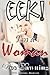 EEK! I'm a woman by Dee Dawning