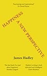 Happiness: A New Perspective Happiness: A New Perspective