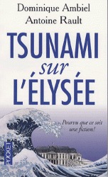 Tsunami sur l'Elysée - Pourvu que ce soit une fiction ! (Mass Market Paperback)