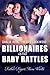 Billionaires and Baby Rattles by Dahlia Rose