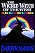 The Wicked Witch of the West: Back Over the Rainbow