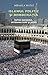 Islamul politic si democratia. Intre reforma, interpretare si jihad