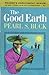 The Good Earth by Pearl S. Buck The Good Earth by Pearl S. Buck