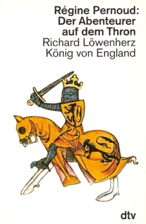 Der Abenteurer auf dem Thron. Richard Löwenherz, König von England (Paperback)