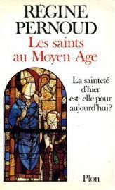 Les Saints au Moyen âge : La sainteté d'hier est-elle pour aujourd'hui ? (Paperback)