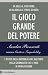 Il grande gioco del potere