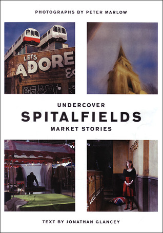 Undercover Spitalfields Market Stories