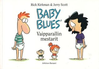 Vaipparallin mestarit (Baby Blues sunnuntaisarjat, #1)