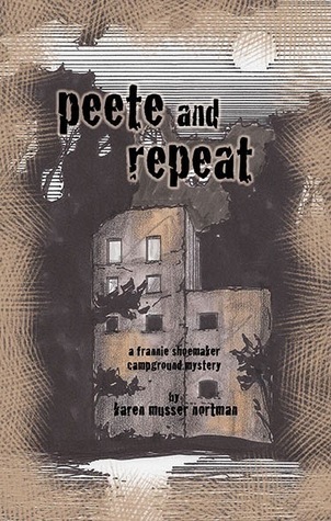 Peete and Repeat (The Frannie Shoemaker Campground Mysteries #3)