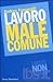 Lavoro male comune by Andrea Fumagalli