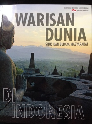 Warisan Dunia: Situs dan Budaya Masyarakat di Indonesia
