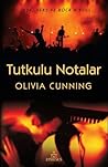 Tutkulu Notalar by Olivia Cunning