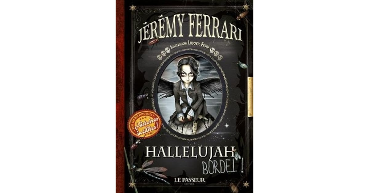 Hallelujah Bordel By Jeremy Ferrari