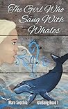 Book cover for The Girl who Sang with Whales (IsleSong, #1)