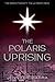 The Polaris Uprising (Polaris, #1)
