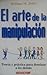 El arte de la manipulación by William M. Jones