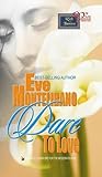Dare To Love by Eve Montelibano