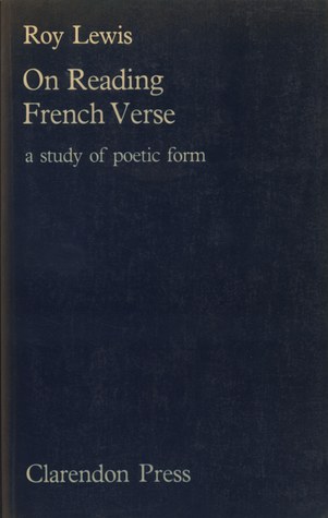 On reading French verse: A study of poetic form