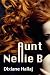 Aunt Nellie B by Dixiane Hallaj