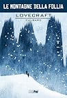 Le montagne della follia by I.N.J. Culbard