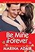 Be Mine Forever (St. Helena Vineyard, #4)
