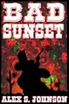 Bad Sunset by Alex S. Johnson
