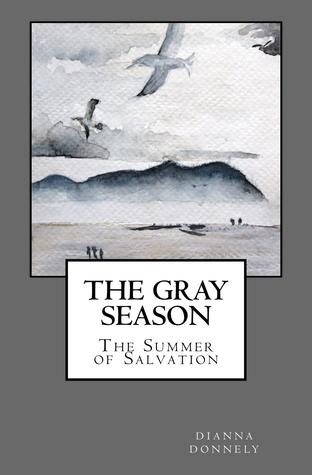 The Gray Season: The Summer of Salvation