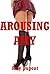 Arousing Amy: Ten Hardcore Erotica Stories
