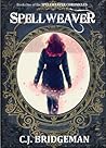 Spellweaver by C.J. Bridgeman