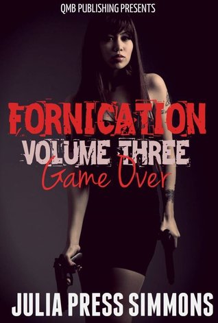 Fornication Volume Three: Game Over