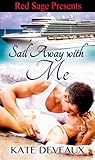 Sail Away With Me by Kate Deveaux Sail Away With Me by Kate Deveaux