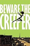 Beware the Creeper Beware the Creeper