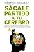 Sácale partido a tu cerebro by Nestor Braidot