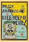Brick Brannigan is Knee-Deep in Peril!