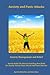 Anxiety and Panic Attacks: Anxiety Management. Anxiety Relief. The Natural And Drug Free Relief For Anxiety Attacks, Panic Attacks And Panic Disorder.