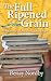 The Full Ripened Grain, a Memoir of Healing and Hope