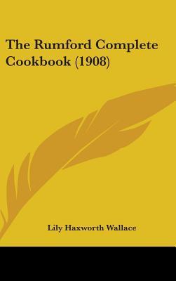 The Rumford Complete Cookbook (1908)