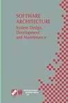 Software Architecture: System Design, Development and Maintenance: 17th World Computer Congress – TC2 Stream / 3rd IEEE/IFIP Conference on Software ... Information and Communication Technology, 97)