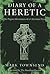 Diary of a Heretic: The Pagan Adventures of a Christian Priest
