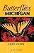 Butterflies of Michigan Field Guide (Butterfly Identification Guides)