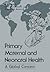 Primary Maternal and Neonatal Health: A Global Concern