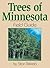 Trees of Minnesota Field Guide by Stan Tekiela Trees of Minnesota Field Guide by Stan Tekiela
