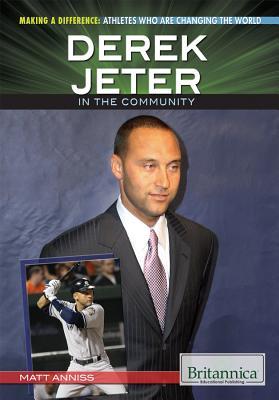 Derek Jeter in the Community (Making a Difference: Athletes Who Are Changing the World)