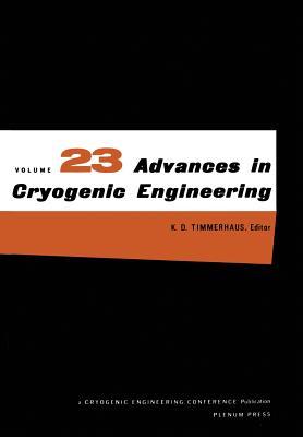 Advances in Cryogenic Engineering, Volume 23: 1976