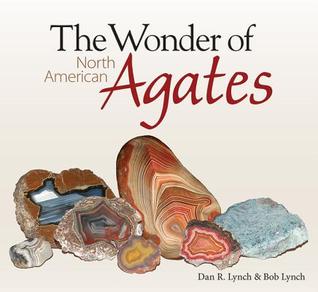 The Wonder of North American Agates (Paperback)