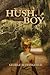 Hush, Boy