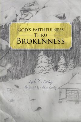 God's Faithfulness Thru Brokenness