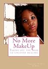 No More MakeUp by Thakore Coco O'Neal