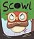 Scowl