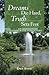 Dreams Die Hard, Truth Sets Free by Dave  Stone